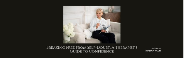 Breaking Free from Self-Doubt: A Therapist's Guide to Confidence | Overcome Insecurity